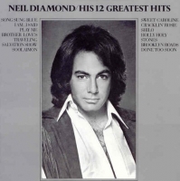 Neil Diamond - His 12 greatest hits