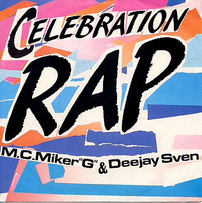 M.C. Miker 'G' & Deejay Sven - Celebration Rap