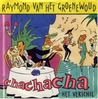 Raymond van het Groenewoud - Chachacha