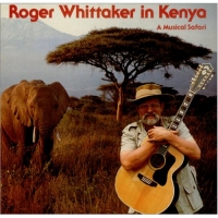 Roger Whittaker - In Kenya