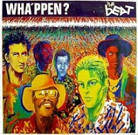 The Beat - Wha'ppen