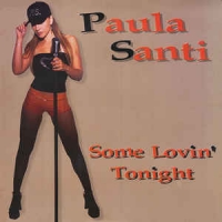Paula Santi - Some Lovin' Tonight