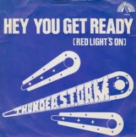 Thunderstorm - Hey you get ready