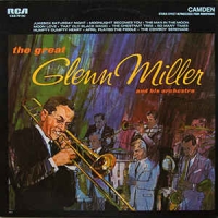 Glenn Miller - The great Glenn Miller and his orchestra