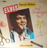 Elvis Presley - Elvis sings for children and grownups too!