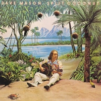 Dave Mason - Split coconut