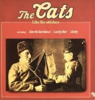 The Cats - Like the old days