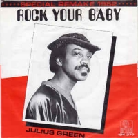 Julius Green  - Rock Your Baby