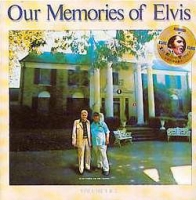 Elvis Presley - Our memories of Elvis