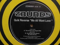 Quik Reverse - We All Want Love