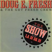 Doug E.fresh & the Get Fresh Crew - The show