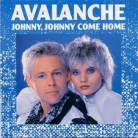 Avalanche - Johnny, Johnny come home
