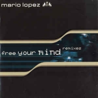Mario Lopez - Free your mind