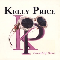 Kelly Price - Friend of mine