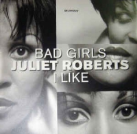 Juliet Roberts - Bad girls