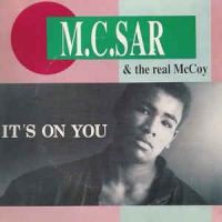M.C.Sar & The real McCoy - It's on you