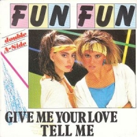 Fun Fun - Give me your love
