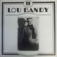 Lou Bandy - Lou Bandy