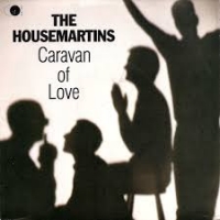The Housemartins - Caravan of love
