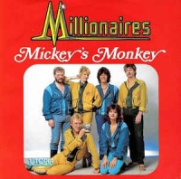 The Millionaires - Mickey's monkey