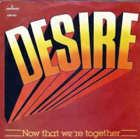 Desire - Now that we're together