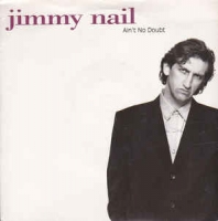 Jimmy Nail - Ain't no doubt