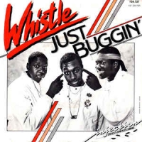 Whistle - Just buggin'