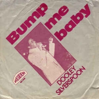 Dooley Silverspoon - Bump me baby
