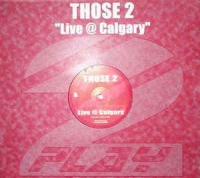 Those 2 - Live @ Calgary