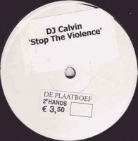 DJ Calvin ‎– Stop The Violence