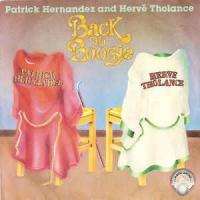 Patrick Hernandez & Herve Tholance - Back to boogie