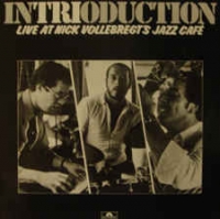 Intrioduction - Live at Nick Vollebregt's jazz cafe