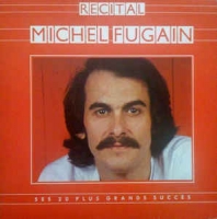 Michel Fugain ‎– Recital Michel Fugain - Ses 20 Plus Grands Succès