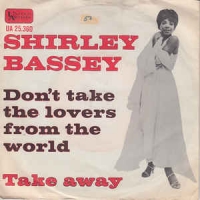 Shirley Bassey - Don't take the lovers from the world