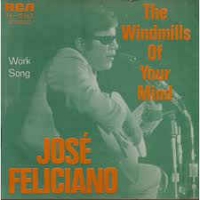 Jose Feliciano - The windmills of your mind