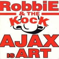 Robbie & the Kock - Ajax is art