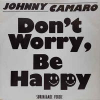 Johnny Camaro - Don't worry be happy