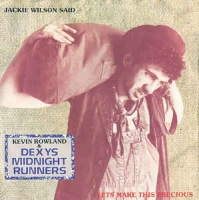 Dexy's Midnight Runners - Jackie Wilson said