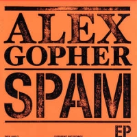 Alex Gopher - Spam E.P.