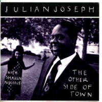 Julian Joseph - The other side of town