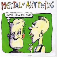 Mental As Anything - Don't tell me now
