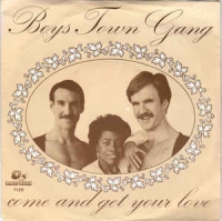 Boys Town Gang - Come and get your love