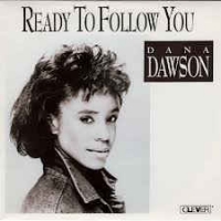 Dana Dawson - Ready to follow you