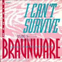 Braunware - I can't survive