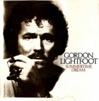 Gordon Lightfoot - Summertime dream