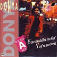 Donya - You should be rockin'
