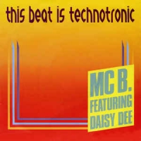 MC B featuring Daisy Dee - This beat is technotronic