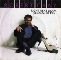 Robert Cray - Right next door