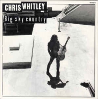Chris Whitley - Big sky country