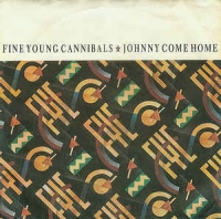Fine Young Cannibals - Johnny come home